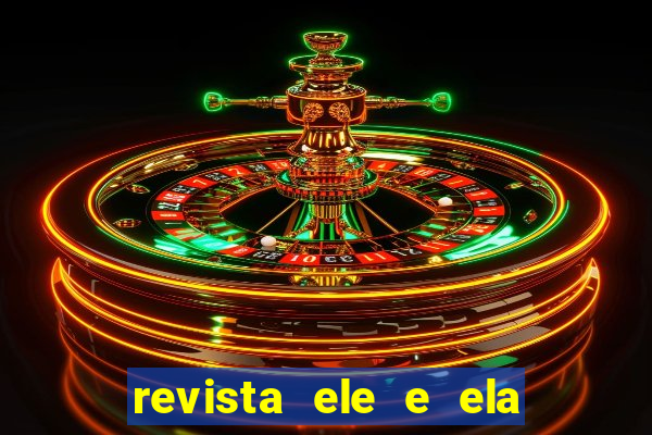 revista ele e ela cartas do forum